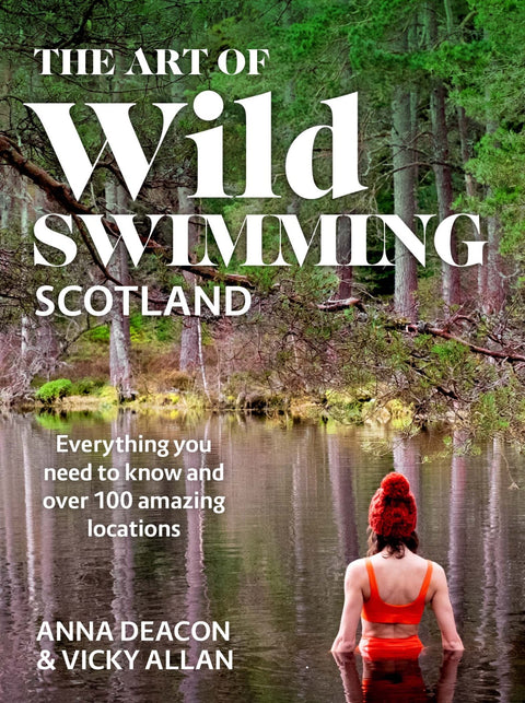 The Art of Wild Swimming Scotland | Anna Deacon & Vicky Allan - Made Scotland - Made Scotland