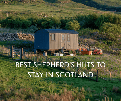 Best Shepherd's Huts to Stay in Scotland - Made Scotland