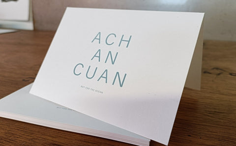 Ach An Cuan - Gaelic Letterpress Notecards - The Hunter Press - Made Scotland