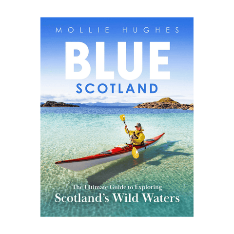 Blue Scotland - the ultimate guide to exploring Scotland's wild waters - Made Scotland - Made Scotland