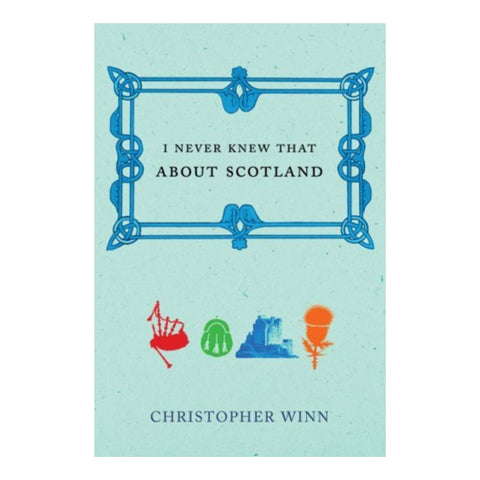 I Never Knew That About Scotland | Christopher Winn - Made Scotland - Made Scotland