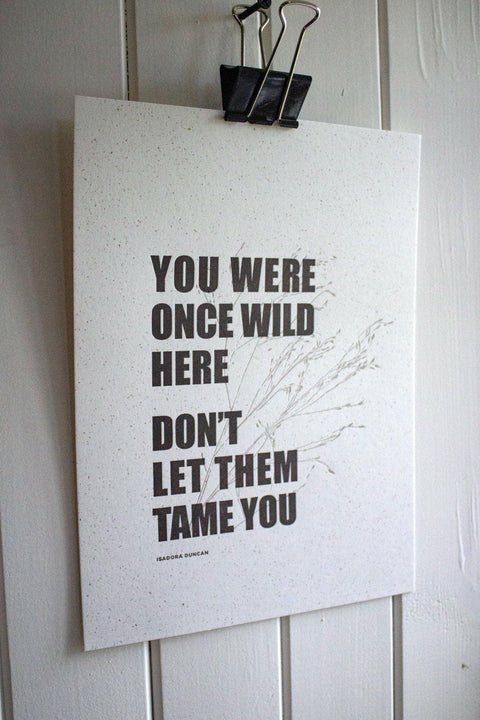 Wild Quote Letterpress Print - The Hunter Press - Made Scotland